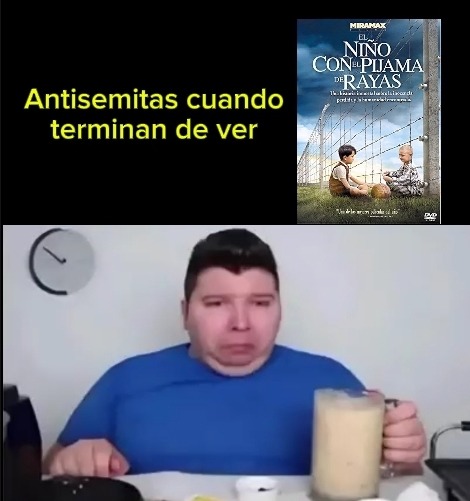 Antisemitas cuando terminan de ver El Niño con el Pijama de Rayas