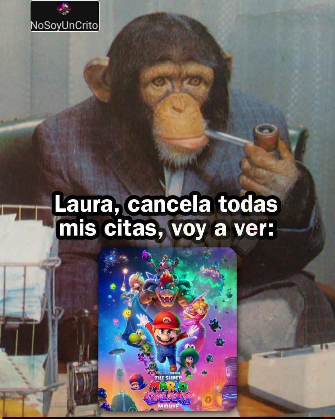 NoSoyUnCrito. Laura, cancela todas mis citas, voy a ver: Nintendo + Illumination THE SUPER MARIO GALAXY MOVIE