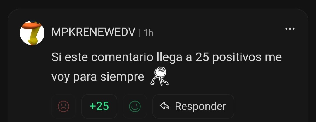 Si este comentario llega a 25 positivos me voy para siempre