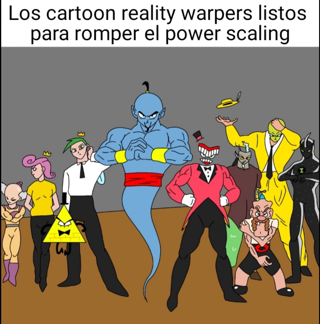 Los cartoon reality warpers listos para romper el power scaling