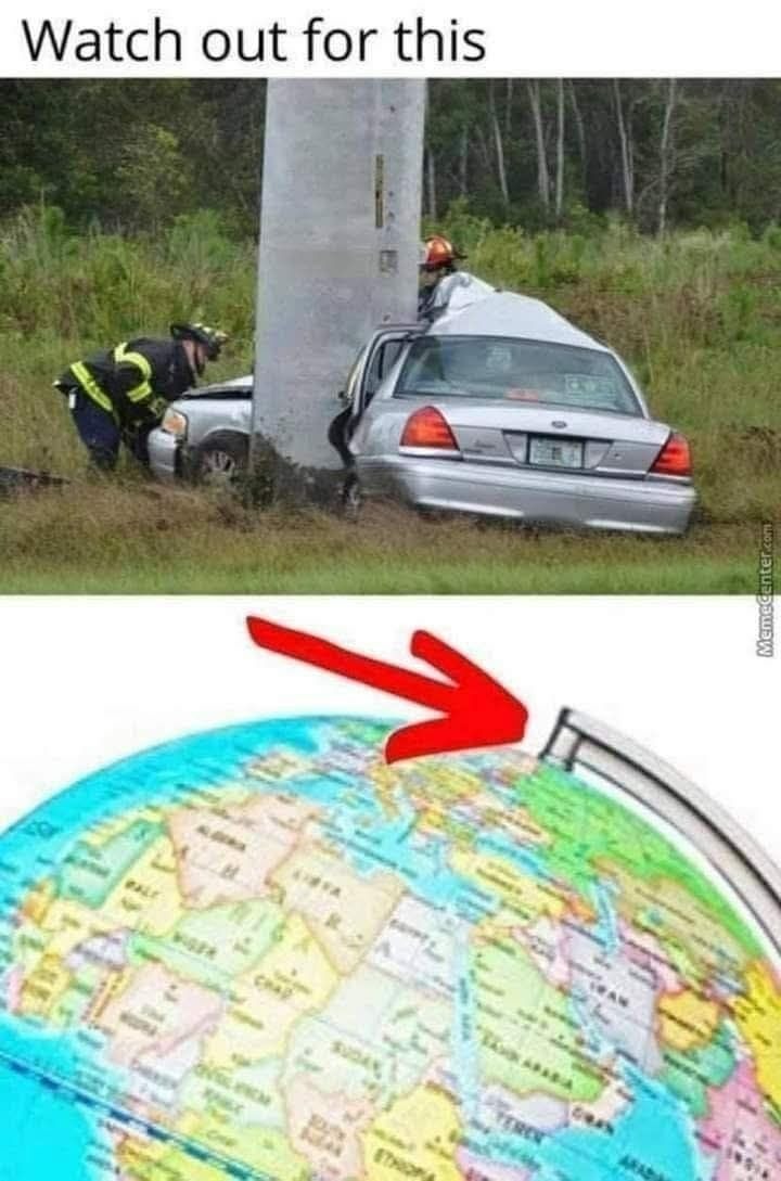 Watch out for this. The meme shows a car crashed into a utility pole, followed by an image of a globe with an arrow pointing to the geographic pole, creating a visual pun on the word 'pole'.