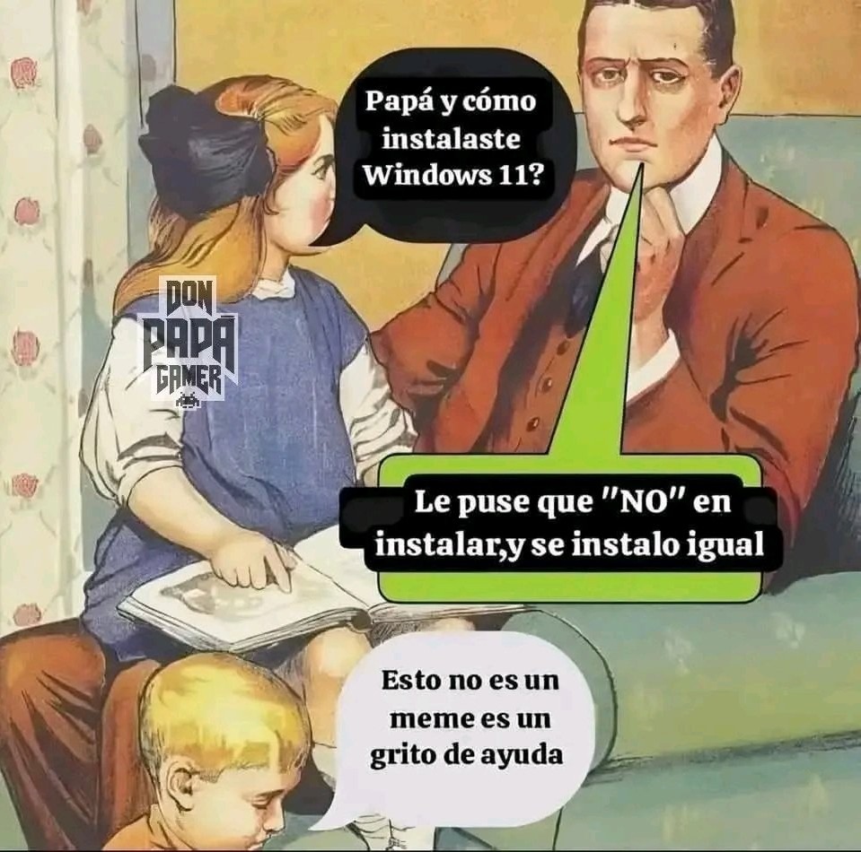 Papá y cómo instalaste Windows 11? Le puse que 
