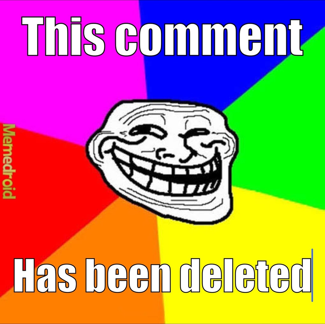 This comment Has been deleted Memedroid
