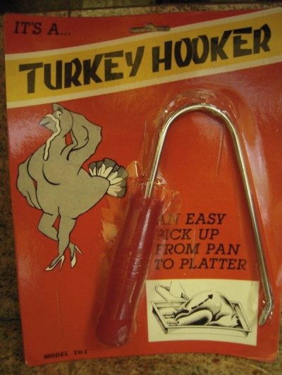 IT'S A... TURKEY HOOKER AN EASY PICK UP FROM PAN TO PLATTER MODEL TH-1