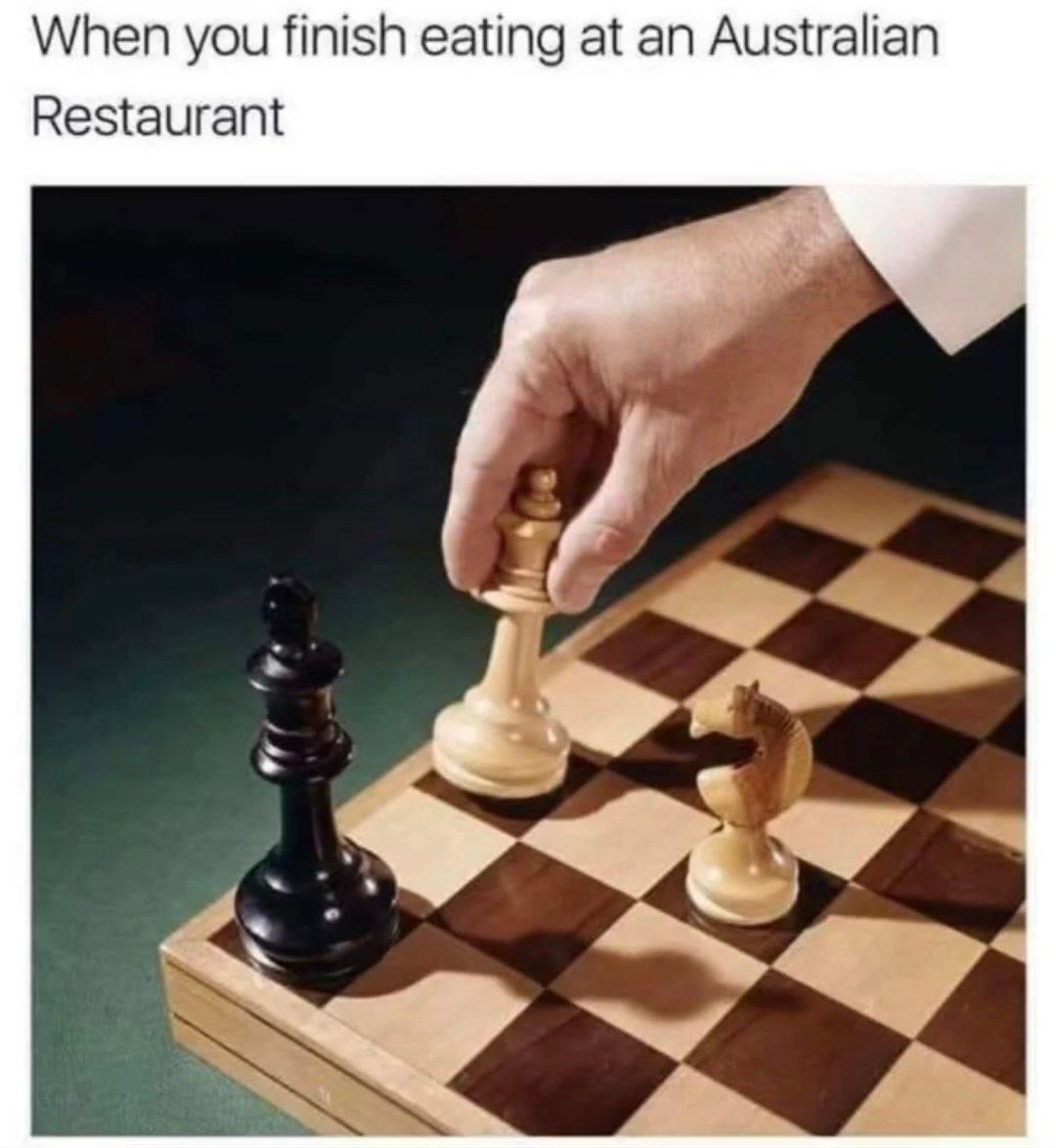 When you finish eating at an Australian Restaurant