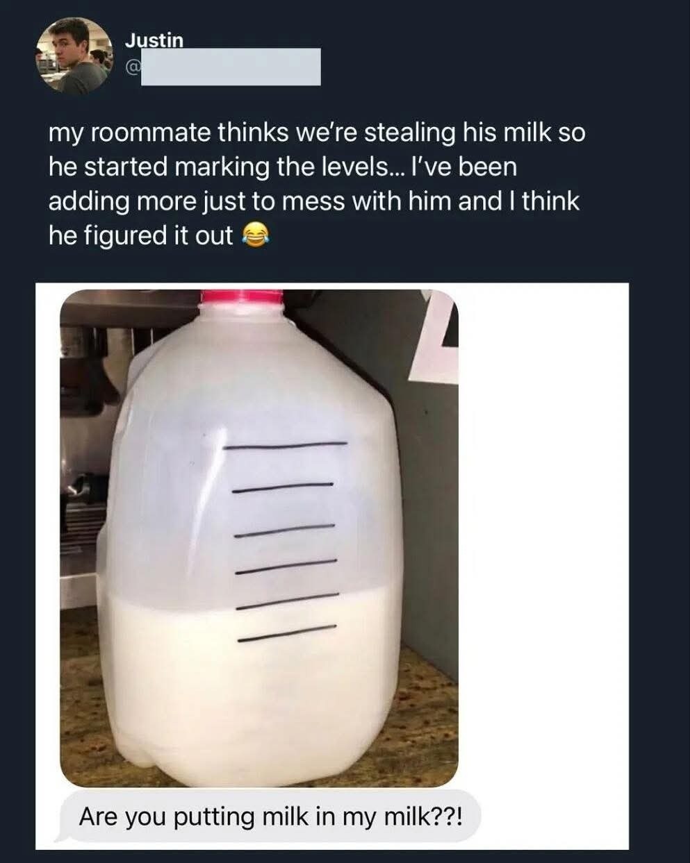my roommate thinks we're stealing his milk so he started marking the levels... I've been adding more just to mess with him and I think he figured it out 😂 Are you putting milk in my milk??!