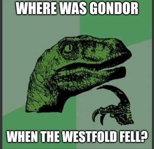 WHERE WAS GONDOR WHEN THE WESTFOLD FELL?