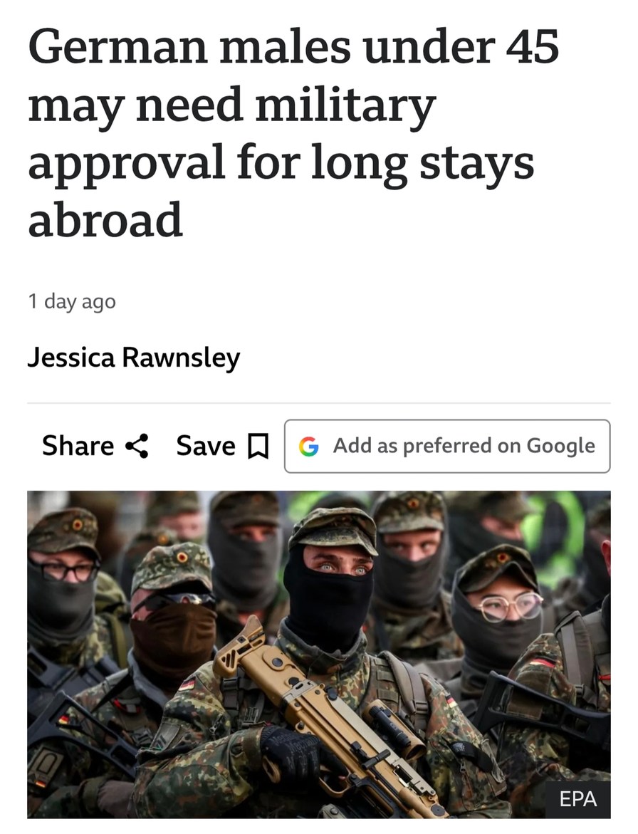 German males under 45 may need military approval for long stays abroad. This is a news article from 1 day ago by Jessica Rawnsley. The image shows soldiers in camouflage and balaclavas.