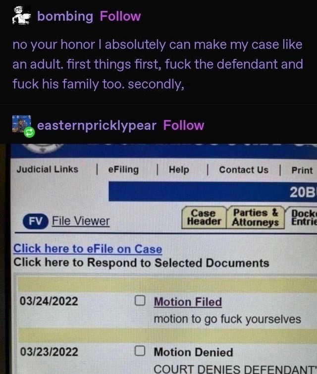 bombing Follow no your honor I absolutely can make my case like an adult. first things first, fuck the defendant and fuck his family too. secondly, easternpricklypear Follow Judicial Links | eFiling | Help | Contact Us | Print FV File Viewer Case Header Parties & Attorneys Docket Entries Click here to eFile on Case Click here to Respond to Selected