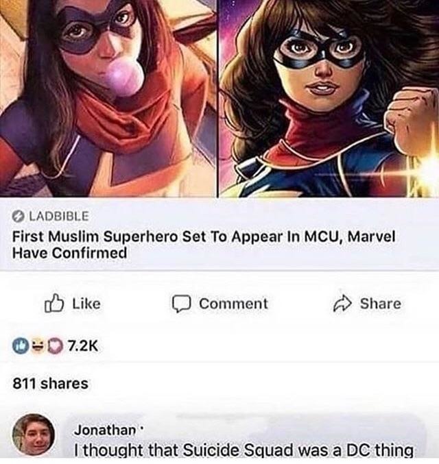 LADBIBLE First Muslim Superhero Set To Appear In MCU, Marvel Have Confirmed Like Comment Share 7.2K 811 shares Jonathan I thought that Suicide Squad was a DC thing