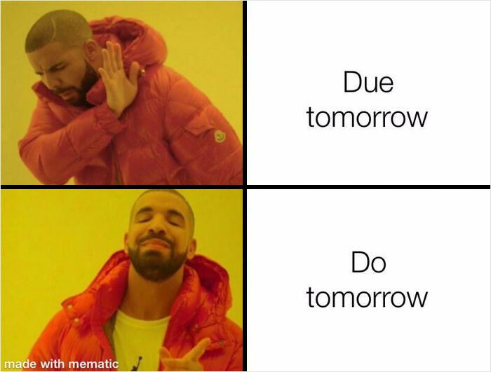 Due tomorrow. Do tomorrow. made with mematic.
