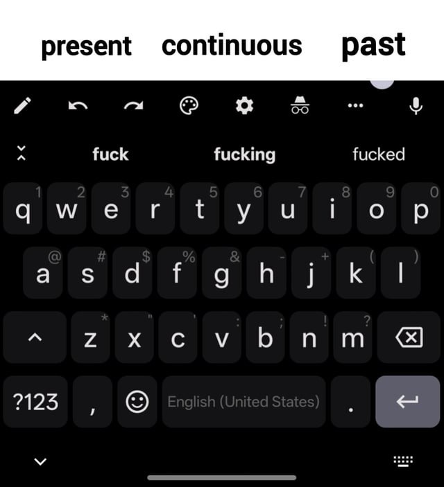 present continuous past fuck fucking fucked English (United States)