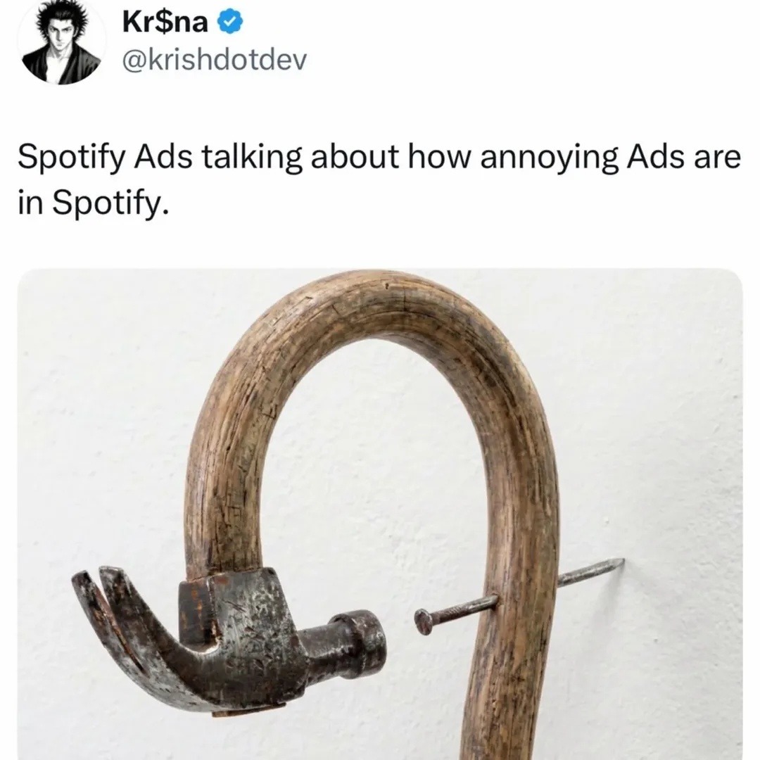 Spotify Ads talking about how annoying Ads are in Spotify.