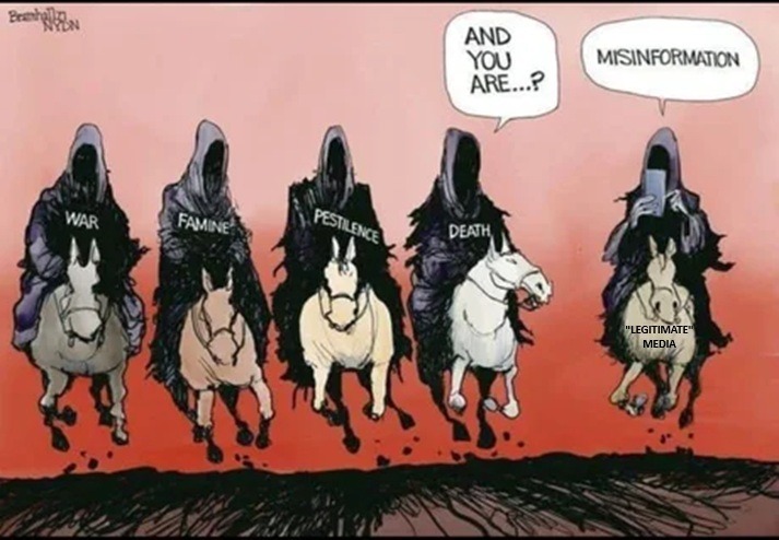 WAR FAMINE PESTILENCE DEATH AND YOU ARE...? MISINFORMATION 