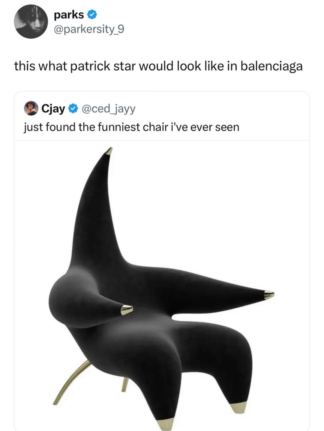 parks @parkersity_9 this what patrick star would look like in balenciaga Cjay @ced_jayy just found the funniest chair i've ever seen