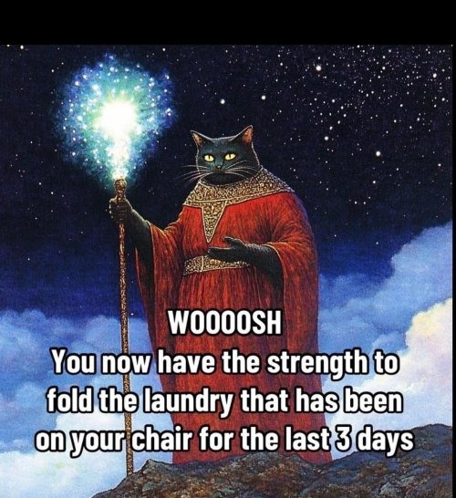 WOOOOOSH You now have the strength to fold the laundry that has been on your chair for the last 3 days