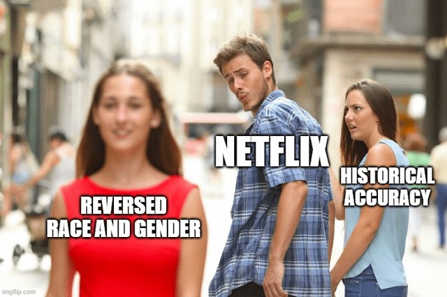 REVERSED RACE AND GENDER NETFLIX HISTORICAL ACCURACY