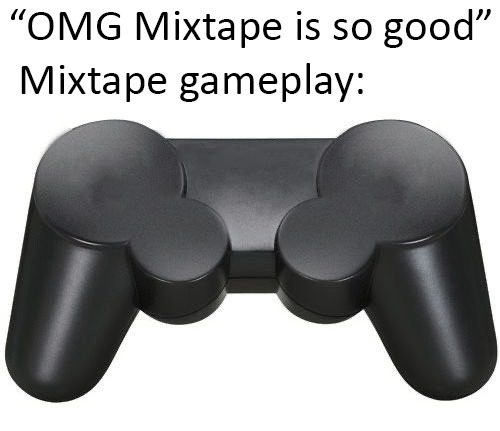 OMG Mixtape is so good Mixtape gameplay: