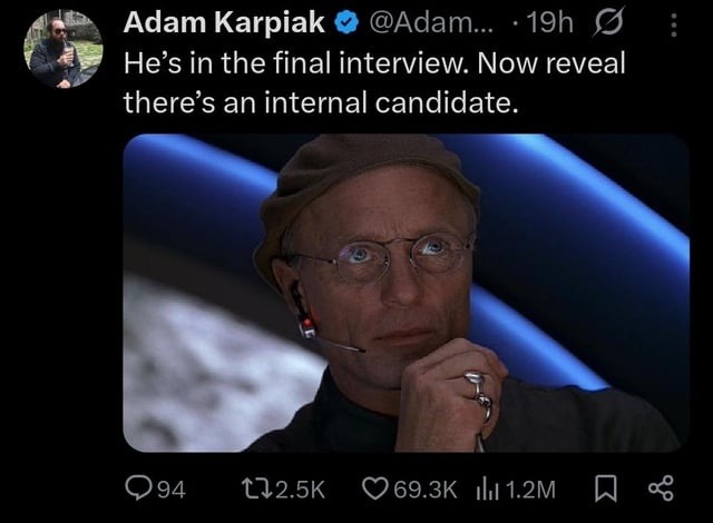 Adam Karpiak He's in the final interview. Now reveal there's an internal candidate.