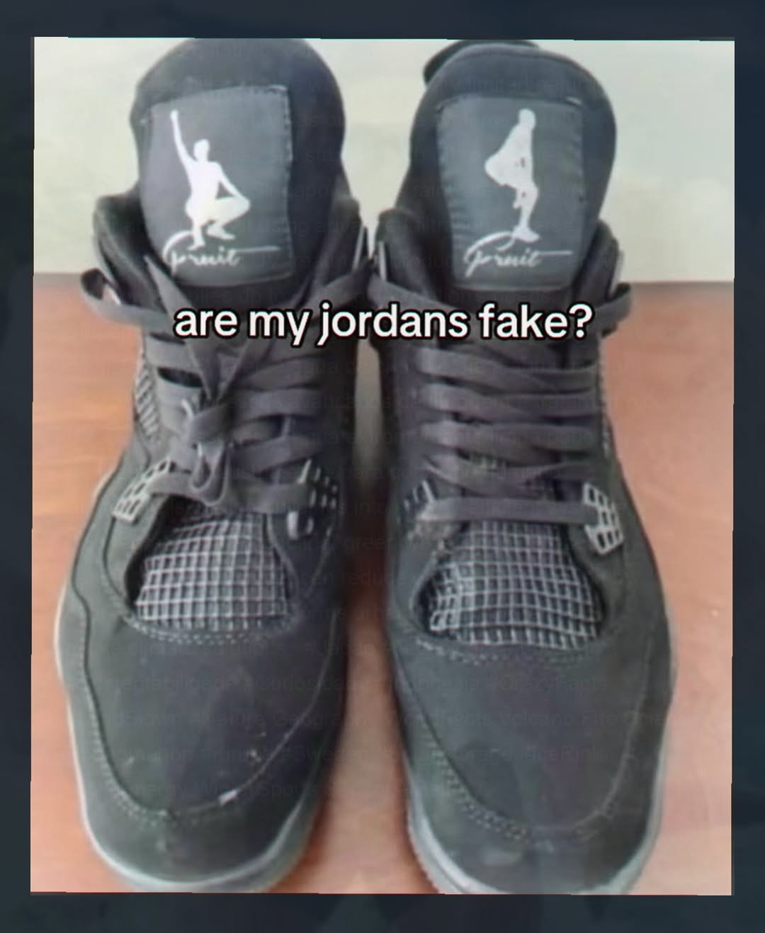 are my jordans fake?