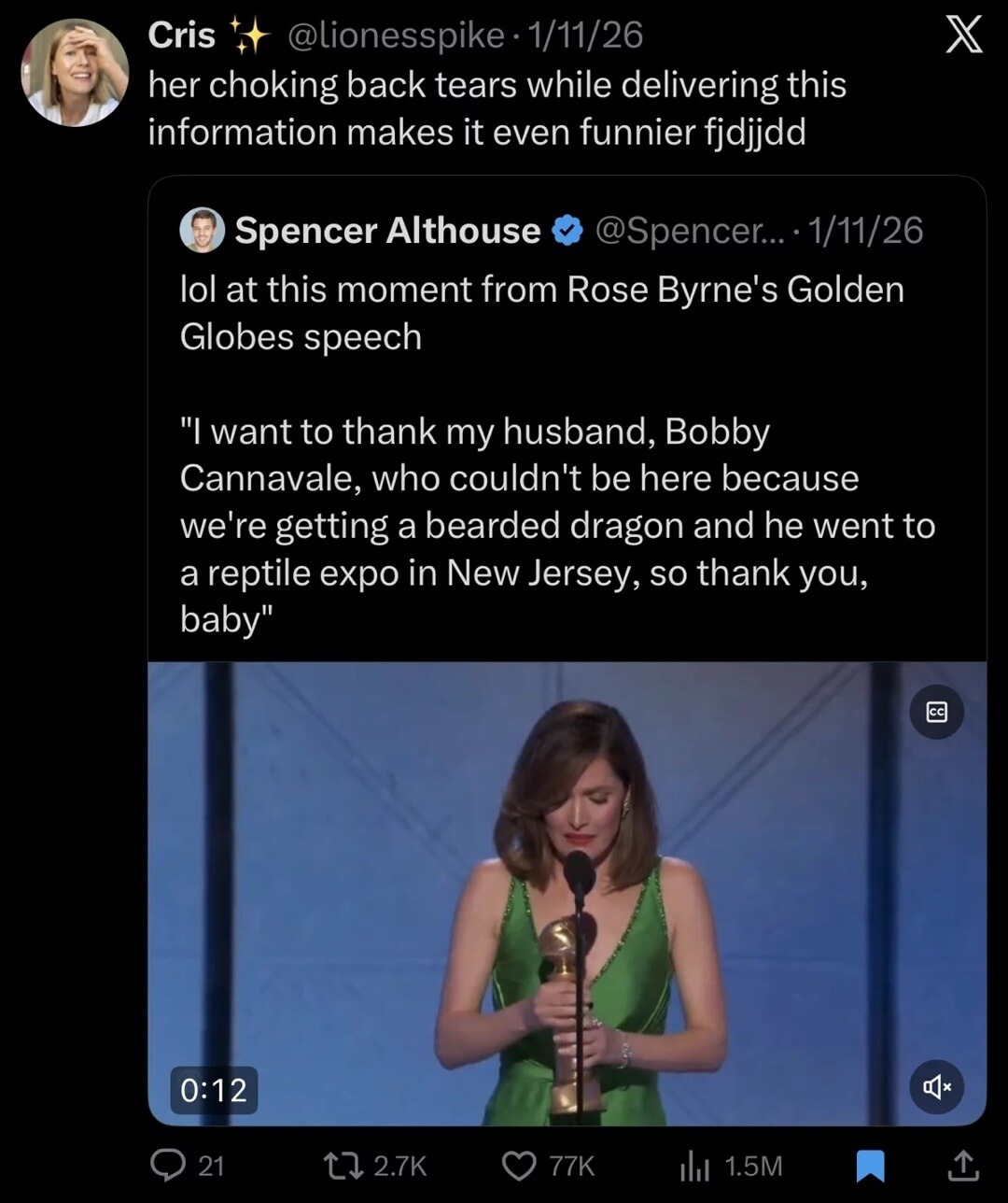 Cris: her choking back tears while delivering this information makes it even funnier. Spencer Althouse: lol at this moment from Rose Byrne's Golden Globes speech. Rose Byrne: I want to thank my husband, Bobby Cannavale, who couldn't be here because we're getting a bearded dragon and he went to a reptile expo in New Jersey, so thank you, baby.