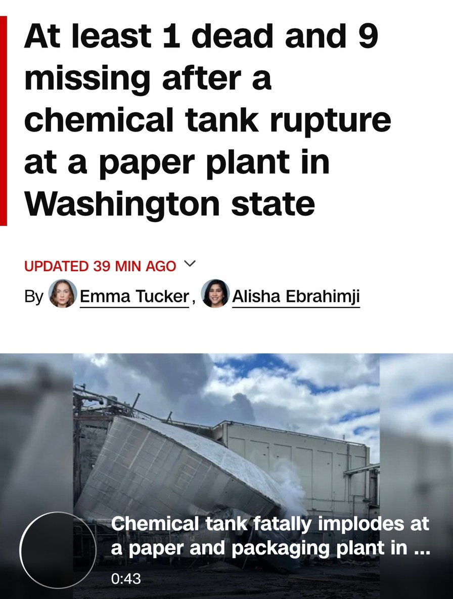 At least 1 dead and 9 missing after a chemical tank rupture at a paper plant in Washington state. Chemical tank fatally implodes at a paper and packaging plant in ...