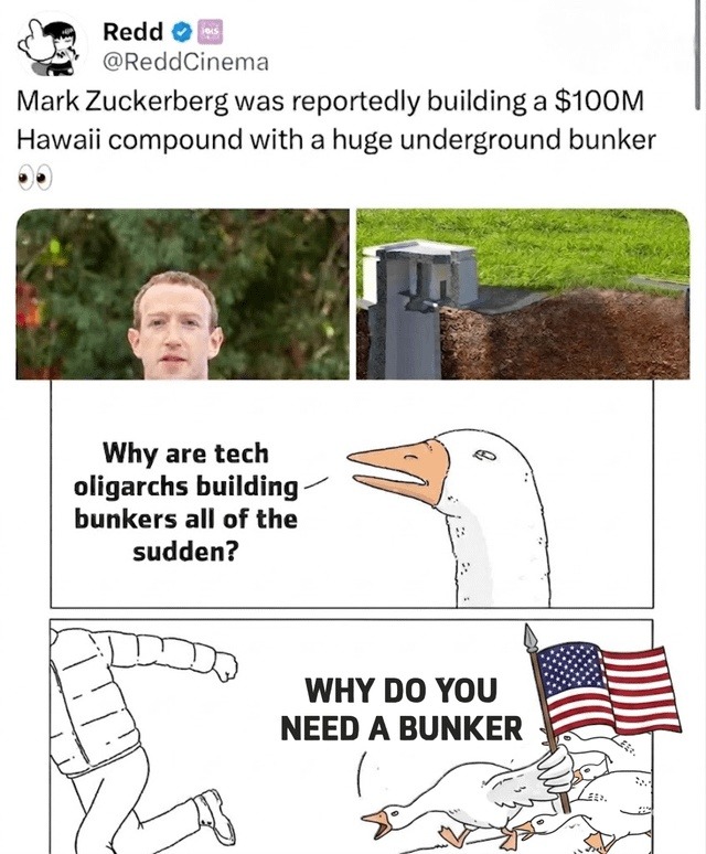 Redd @ReddCinema Mark Zuckerberg was reportedly building a $100M Hawaii compound with a huge underground bunker 👀 Why are tech oligarchs building bunkers all of the sudden? WHY DO YOU NEED A BUNKER