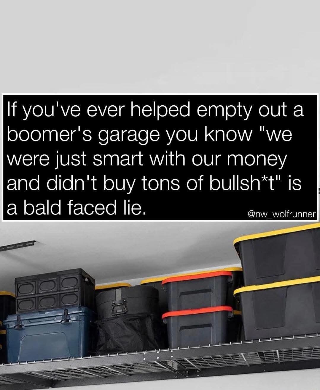 If you've ever helped empty out a boomer's garage you know 