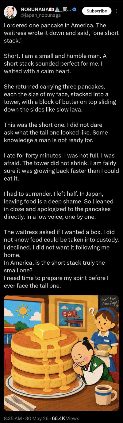 I ordered one pancake in America. The waitress wrote it down and said, 