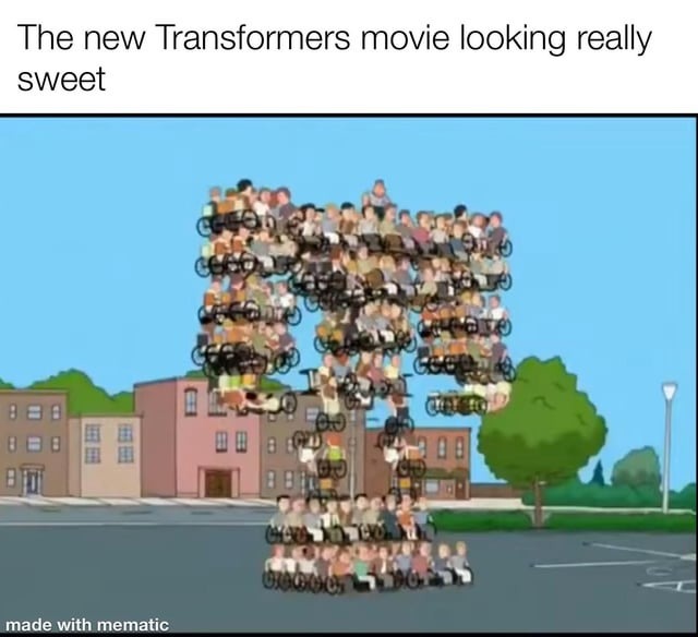 The new Transformers movie looking really sweet. made with mematic.