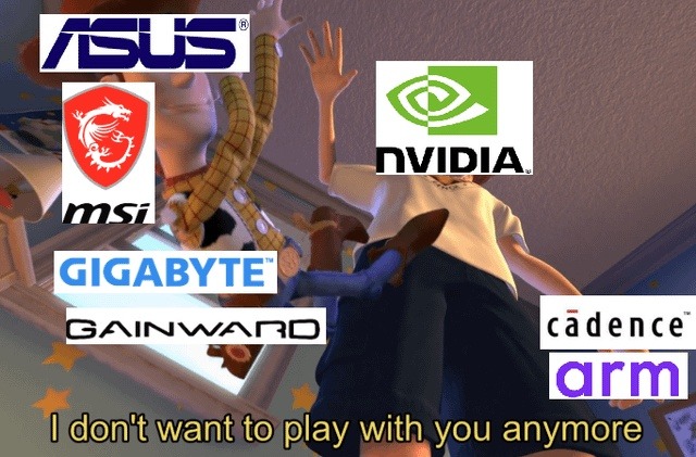 A meme from Toy Story showing Woody being discarded by Andy, with logos of PC hardware manufacturers (ASUS, MSI, GIGABYTE, GAINWARD, NVIDIA) superimposed on Woody, and semiconductor design companies (Cadence, ARM) on Buzz Lightyear. The caption reads: 'I don't want to play with you anymore'.
