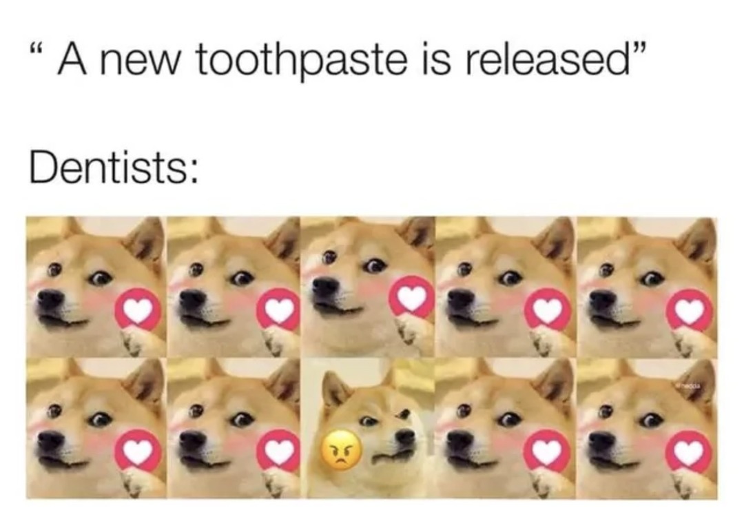 A new toothpaste is released. Dentists: