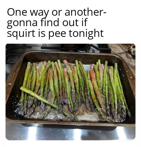 One way or another- gonna find out if squirt is pee tonight