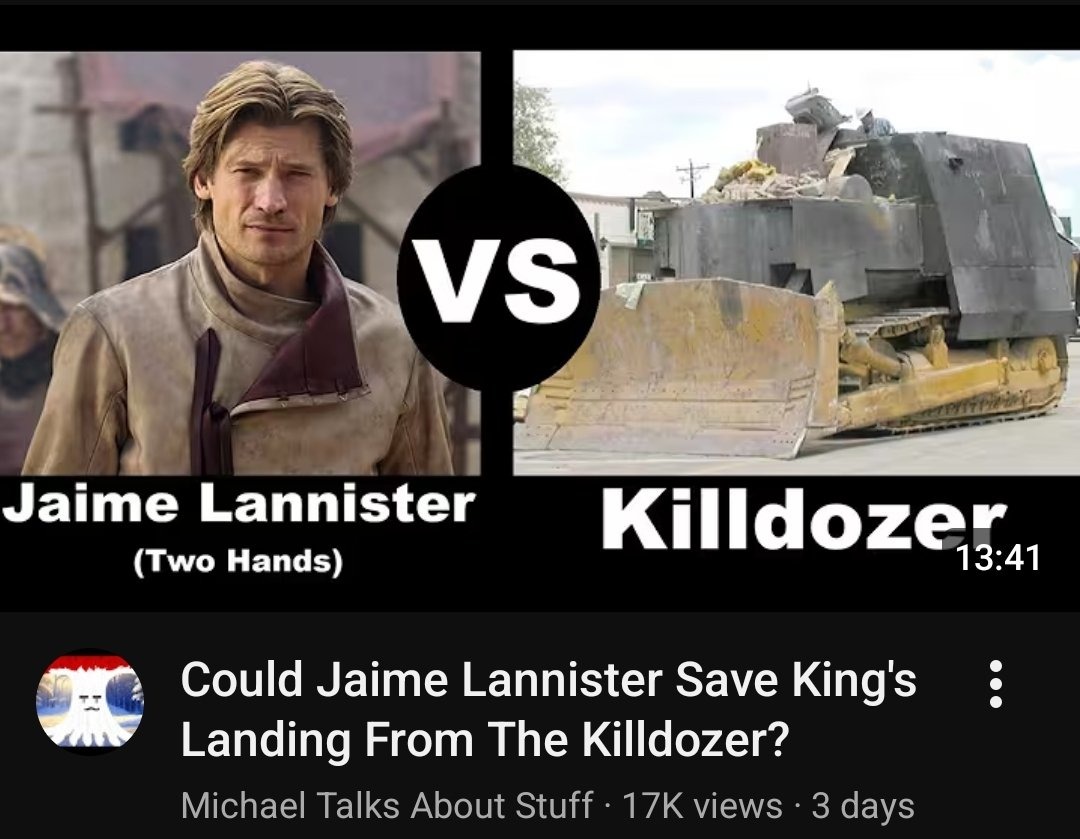 Jaime Lannister (Two Hands) VS Killdozer. Could Jaime Lannister Save King's Landing From The Killdozer? Michael Talks About Stuff. 17K views. 3 days. 13:41.