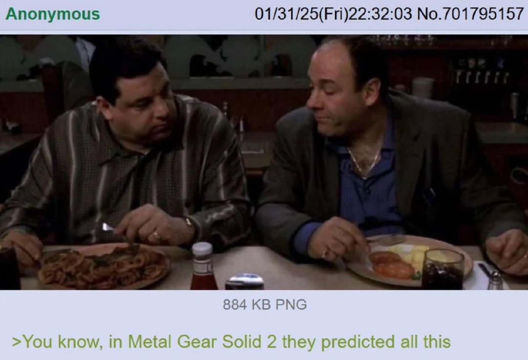 You know, in Metal Gear Solid 2 they predicted all this. Two men, resembling characters from The Sopranos, are seen eating at a restaurant.