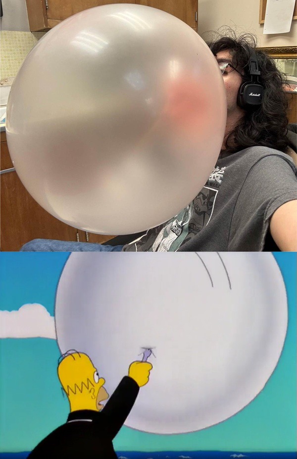 A person blowing a giant bubblegum bubble, juxtaposed with Homer Simpson about to pop a large balloon with a pin.