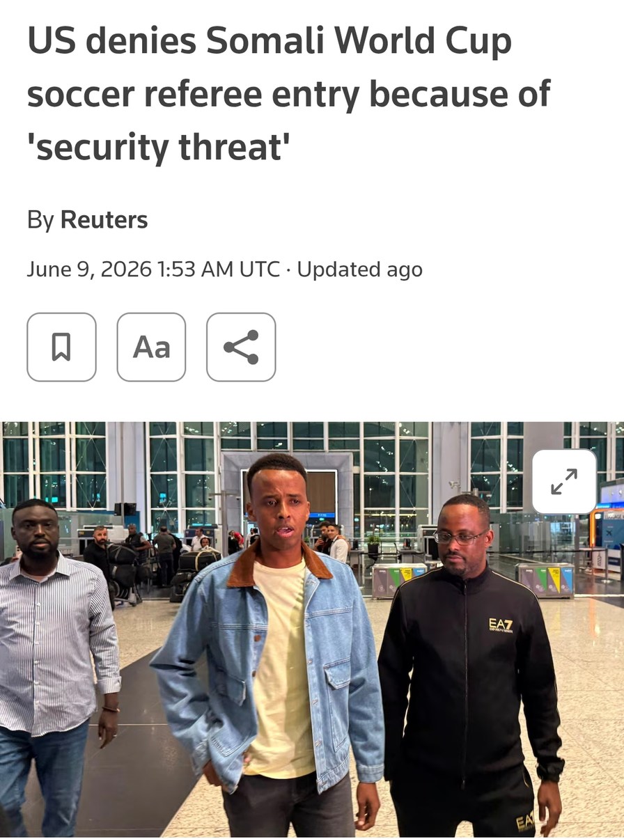 US denies Somali World Cup soccer referee entry because of 'security threat' By Reuters June 9, 2026 1:53 AM UTC Updated ago