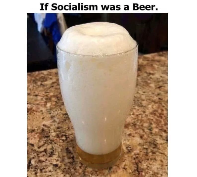 If Socialism was a Beer.