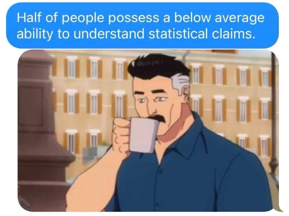 Half of people possess a below average ability to understand statistical claims.