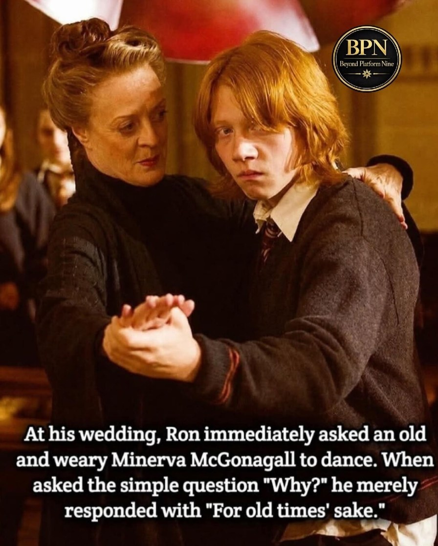 At his wedding, Ron immediately asked an old and weary Minerva McGonagall to dance. When asked the simple question 