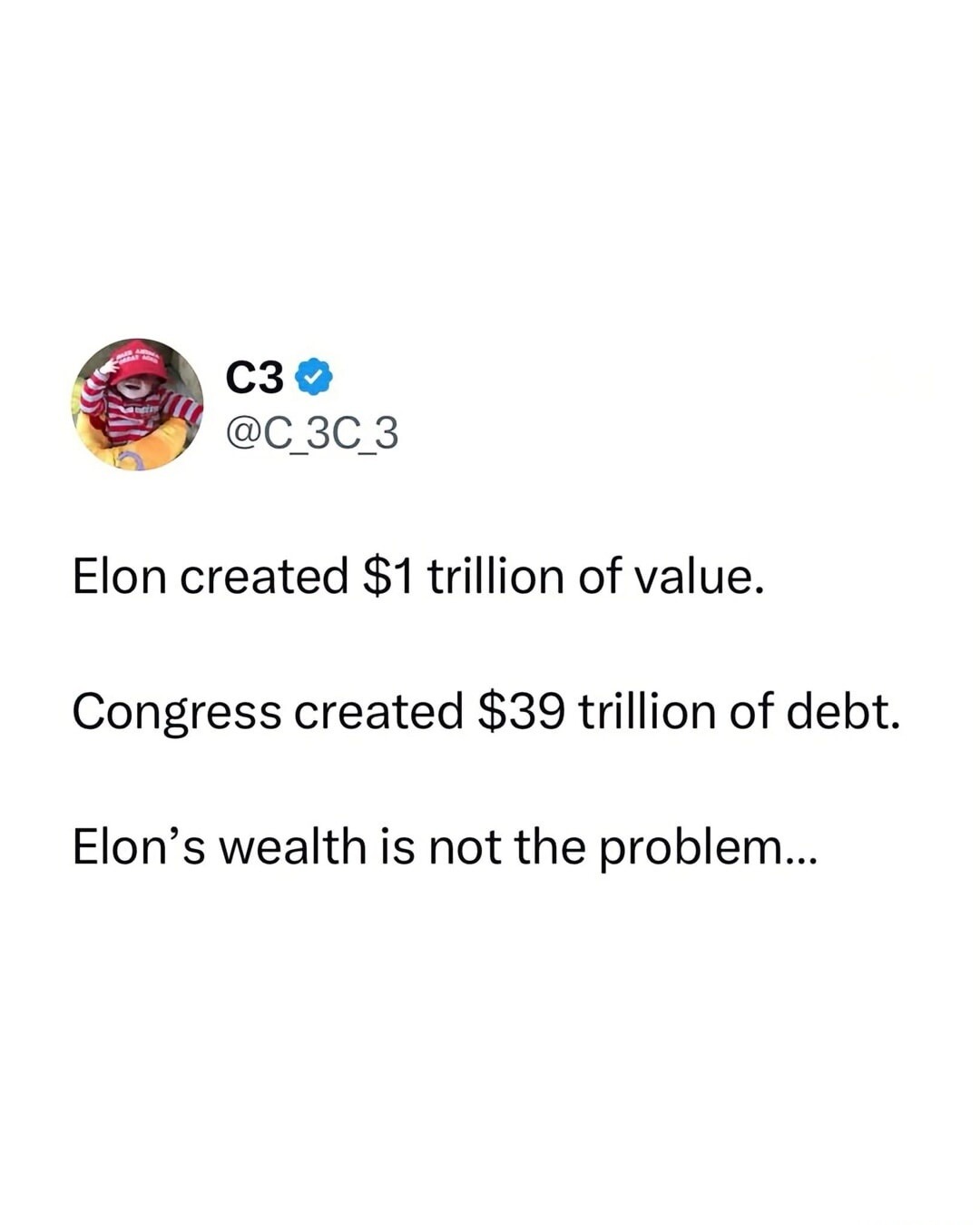 Elon created $1 trillion of value. Congress created $39 trillion of debt. Elon's wealth is not the problem...