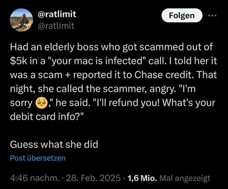 Had an elderly boss who got scammed out of $5k in a 