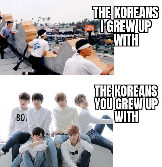 THE KOREANS I GREW UP WITH THE KOREANS YOU GREW UP WITH