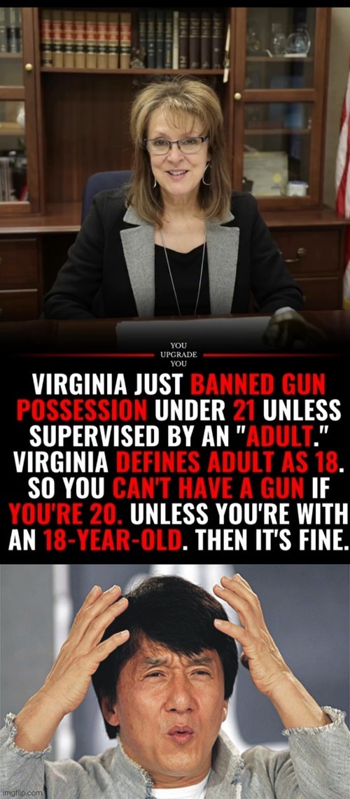 YOU UPGRADE YOU VIRGINIA JUST BANNED GUN POSSESSION UNDER 21 UNLESS SUPERVISED BY AN 