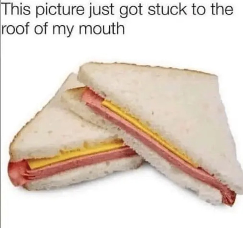 This picture just got stuck to the roof of my mouth