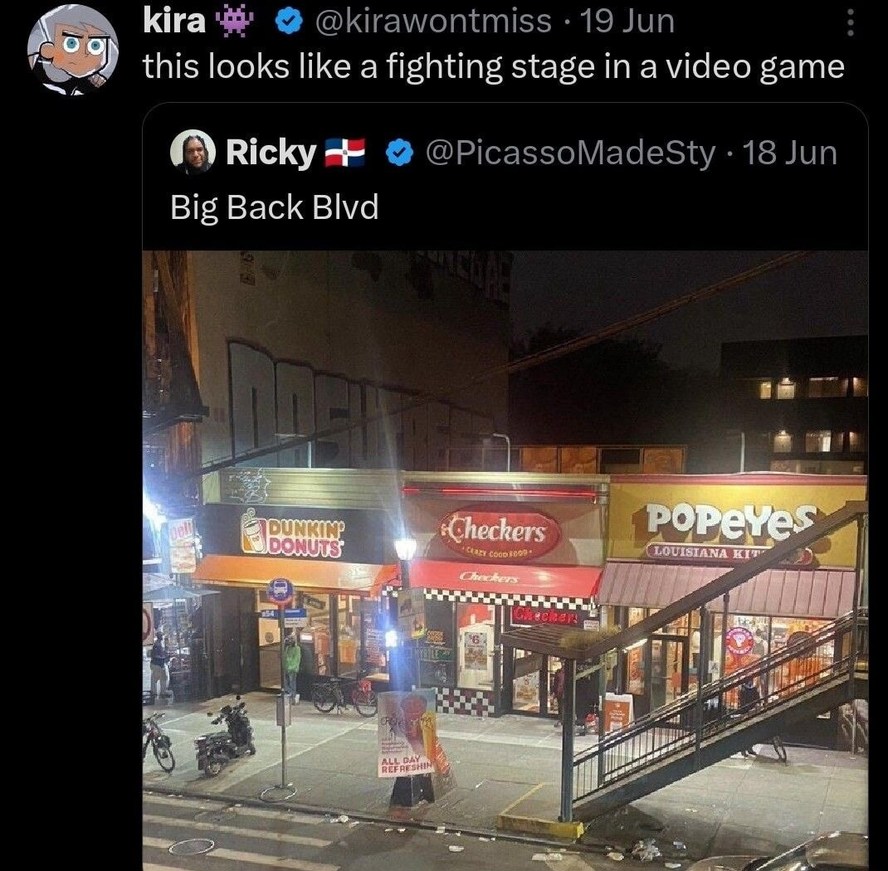 this looks like a fighting stage in a video game. Big Back Blvd. Dunkin' Donuts. Checkers. Popeyes Louisiana Kitchen. ALL DAY REFRESHING.