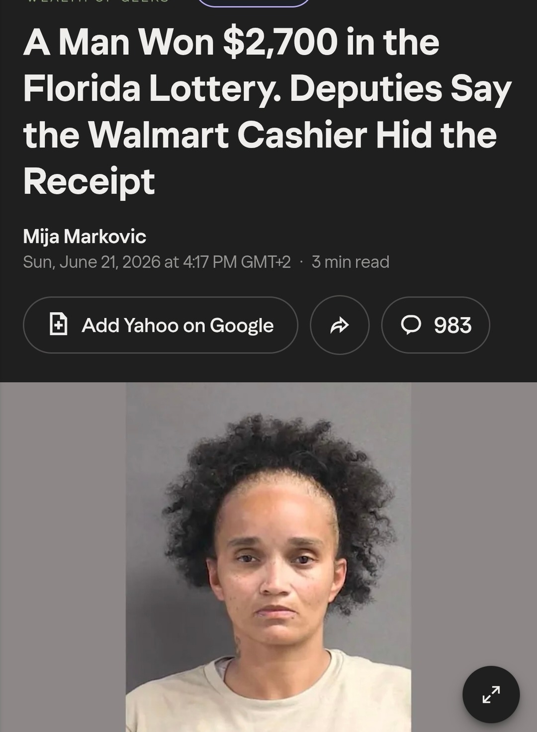 A Man Won $2,700 in the Florida Lottery. Deputies Say the Walmart Cashier Hid the Receipt. Mija Markovic. Sun, June 21, 2026 at 4:17 PM GMT+2. 3 min read. Add Yahoo on Google. 983.