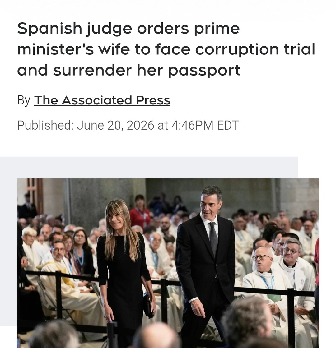 Spanish judge orders prime minister's wife to face corruption trial and surrender her passport. By The Associated Press. Published: June 20, 2026 at 4:46PM EDT.