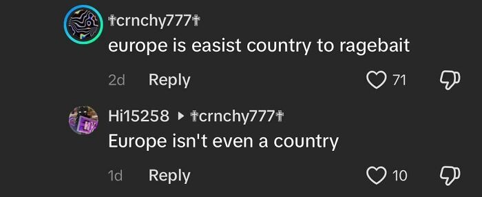 europe is easist country to ragebait Europe isn't even a country