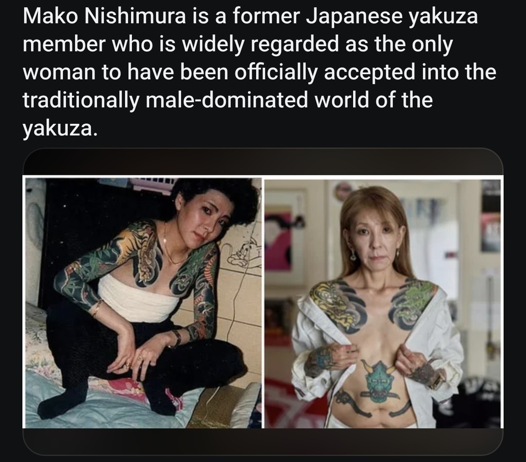 Mako Nishimura is a former Japanese yakuza member who is widely regarded as the only woman to have been officially accepted into the traditionally male-dominated world of the yakuza.